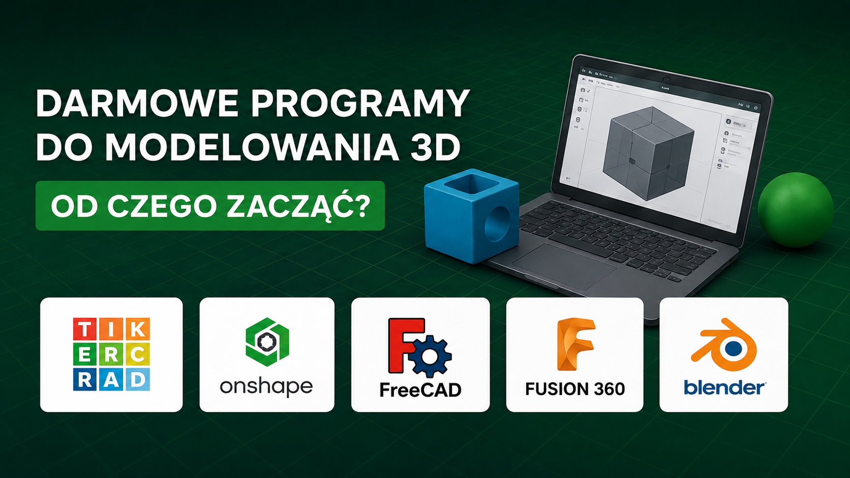 Darmowe programy do modelowania 3D do druku 3D – który wybrać?